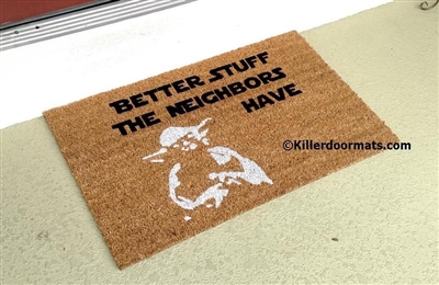 Better Stuff The Neighbors Have Custom Doormat by Killer Doormats