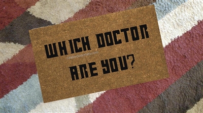 Which Doctor Are You? Custom Doormat by Killer Doormats