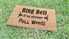 Ring Bell If No Answer Pull Weeds Custom Doormat by Killer Doormats