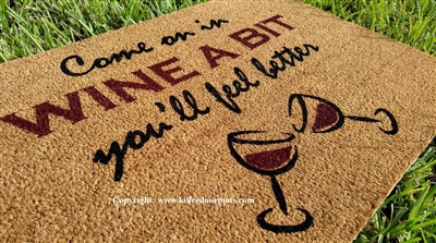 Come On In Wine A Bit You'll Feel Better Custom Doormat By Killer Doormats