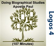 Doing Biographical Studies with Logos 4 â€“ Paul the Apostle