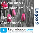 Calvinism vs. Arminianism, Limited Atonement, Part 4/6