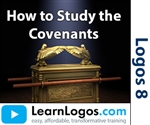 How to Study the Covenants with Logos Bible Software