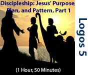 Discipleship: Jesus' Purpose, Plan, and Pattern