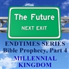 End Times, Part 4: The Millennial Kingdom