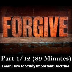 Studying Important Doctrine(Forgiveness) Part 1/12