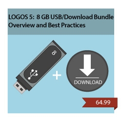 LOGOS 5 - 8GB USB AND DOWNLOAD BUNDLE: Overview and Best Practices