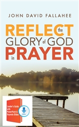 REFLECT the Glory of God in Prayer (Leader's eGuide)
