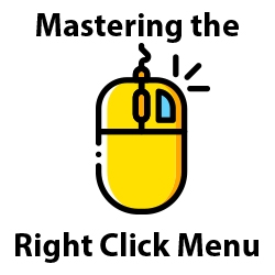 Mastering the RIght Click Menu