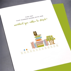 Birthday " Rather Be Stupid "  BD152 Greeting Card