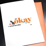 Encouragement  " Okay " EN56 Greeting Card