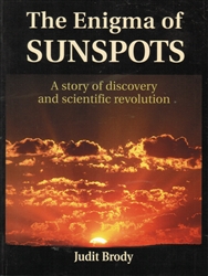 The Enigma of Sunspots by Judit Brody