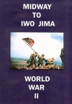 Midway To Iwo Jima WW II US Marines Tarawa Pelelieu DVD