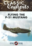 Flying the P-51 Mustang DVD - Classic Cockpits