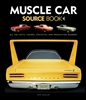 Muscle Car Source Book: All the Facts, Figures, Statistics, and Production Numbers