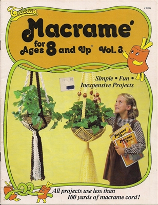 Macrame for Ages 8 and Up Vol. 3