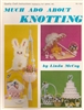 Much Ado About Knotting