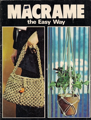 Macrame the Easy Way