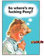 So where's my fucking Pony?