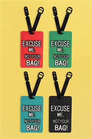S4-6-3-LT374X272A - EXCUSE ME NOT YOUR BAG! LUGGAGE TAG-MULTICOLOR/12PCS