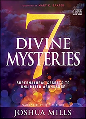 7 Divine Mysteries: Supernatural Secrets to Unlimited Abundance - Joshua Mills (Audio Book)