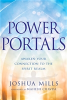 Power Portals: Awaken Your Connection to the Spirit Realm - Joshua Mills (Book)