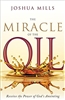 The Miracle of the Oil: Receive the Power of God's Anointing - Joshua Mills (Hard Cover Book)