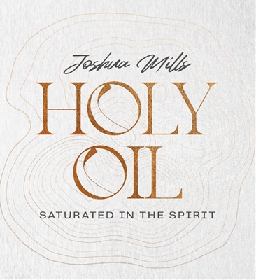 Holy Oil - Joshua Mills (CD)