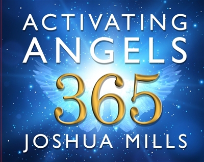 Activating Angels 365 - Joshua Mills (Desktop Perpetual Calendar)