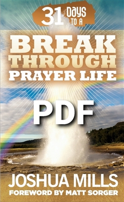 31 Days To A Breakthrough Prayer Life - Joshua Mills (Digital PDF Book)