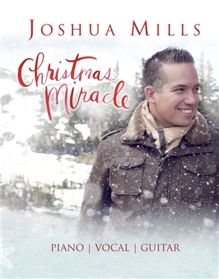 Christmas Miracle - Joshua Mills (Songbook)