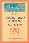 Tibetan Yogas of Dream and Sleep, by Tenzin Wangyal Rinpoche