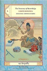 The Treasury of Knowledge - Book Eight, Part Four: Esoteric Instructions, by Jamgon Kongtrul Lodro Thaye