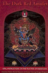 The Dark Red Amulet: Oral Instructions on the Practice of Vajrakilaya by Khenchen Palden Sherab Rinpoche and Khenpo Tsewang Dongyal Rinpoche
