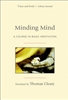 Minding Mind, A Course in Basic Meditation by Thomas Cleary