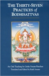 The Thirty-seven Practices of Bodhisattvas by Geshe Sonam Rinchen