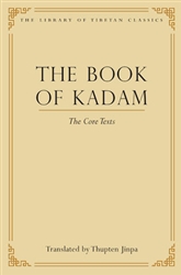 The Book of Kadam translated by Thupten Jinpa