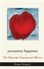 Uncommon Happiness: The Path of the Compassionate Warrior by Dzigar Kongtrul Rinpoche