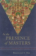 In The Presence of Masters by Reginald Ray