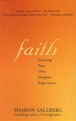 Faith: Trusting Your Own Deepest Experience by Sharon Salzberg