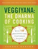 Veggiyana, the Dharma of Cooking, by Sandra Garson
