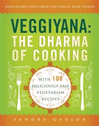 Veggiyana, the Dharma of Cooking, by Sandra Garson