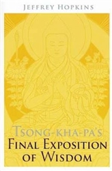 Tsong-Kha-Pa's Final Exposition of Wisdom by Jeffrey Hopkins