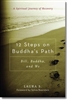 12 Steps on Buddha's Path, by Laura S. (anonymous)