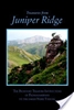 Treasures from Juniper Ridge, The Profound Treasure Instructions of Padmasambhava to the Dakini Yeshe Tsogyal