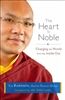 The Heart is Noble, by The Karmapa, Ogyen Trinley Dorje