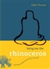 Bring Me the Rhinoceros, by John Tarrant Roshi