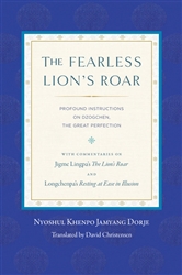 Fearless Lion's Roar, The, by Nyoshul Khenpo Jamyang Dorje