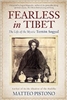 Fearless in Tibet, by Matteo Pistono