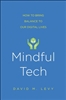 Mindful Tech, by David Levy